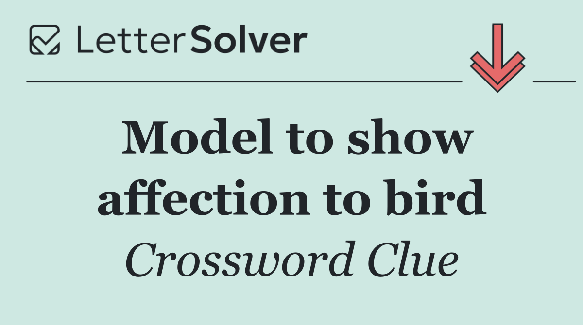 Model to show affection to bird
