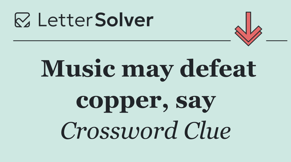 Music may defeat copper, say