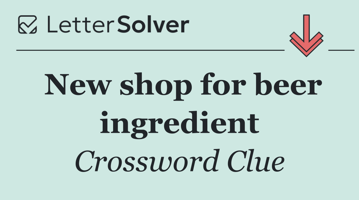 New shop for beer ingredient