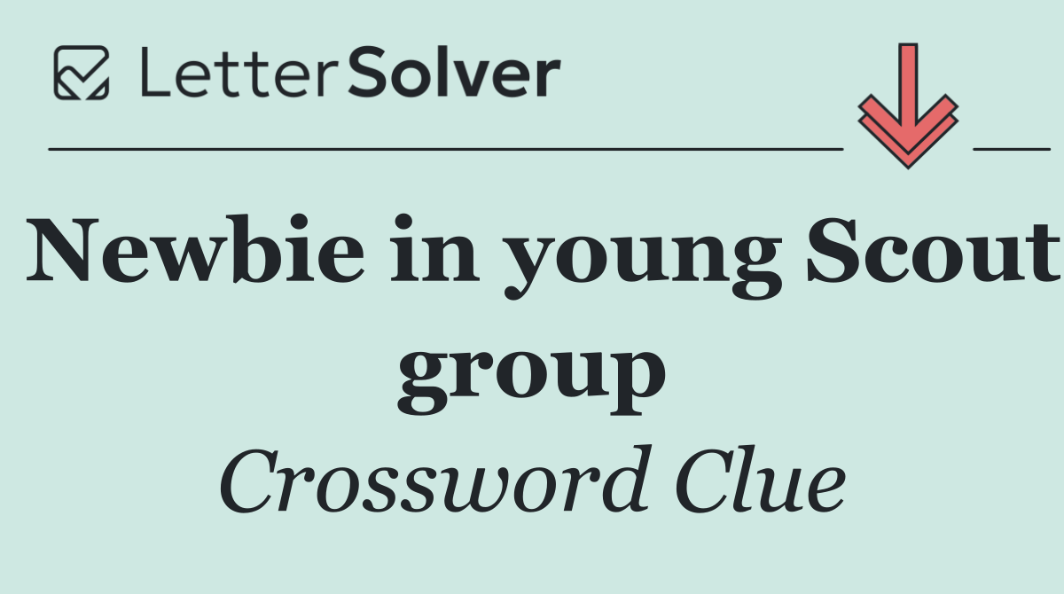 Newbie in young Scout group