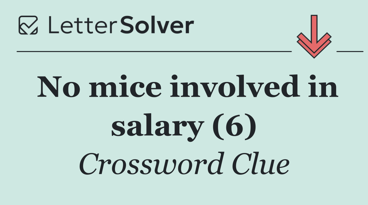 No mice involved in salary (6)