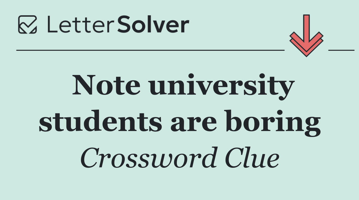 Note university students are boring