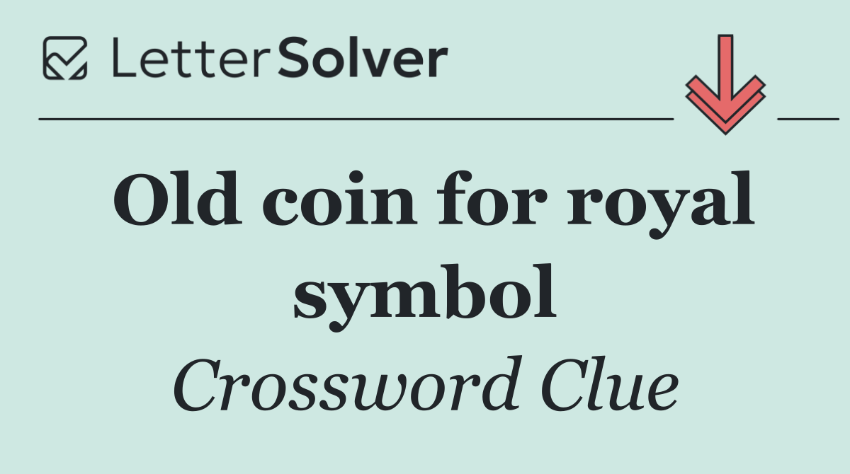 Old coin for royal symbol