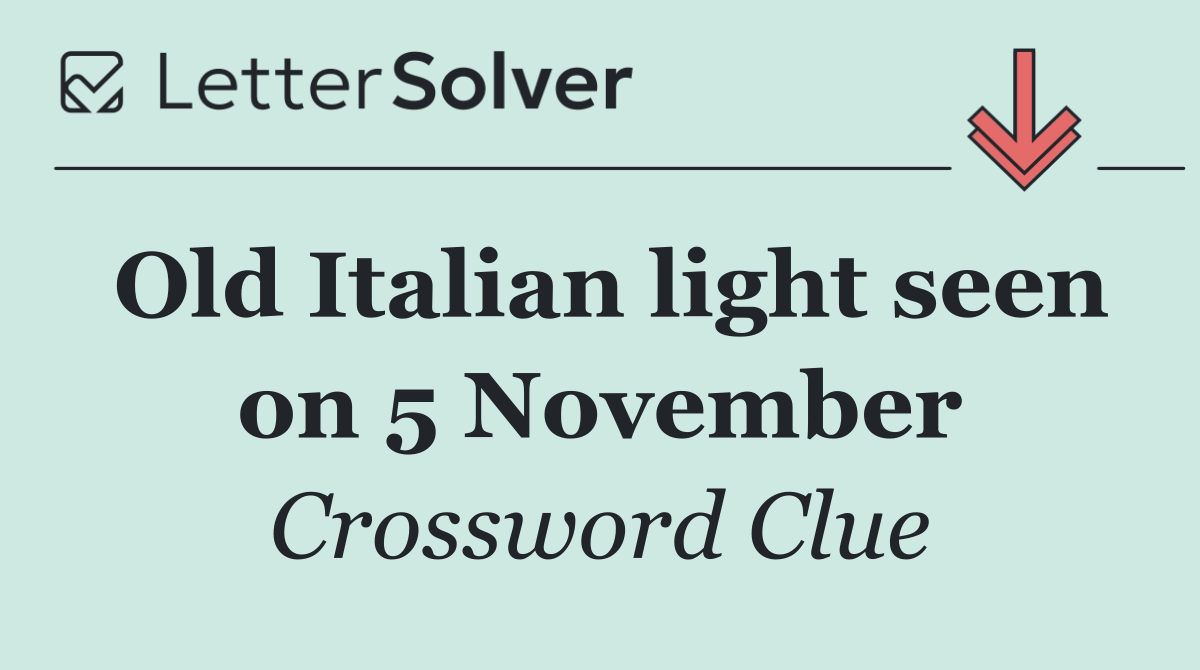 Old Italian light seen on 5 November