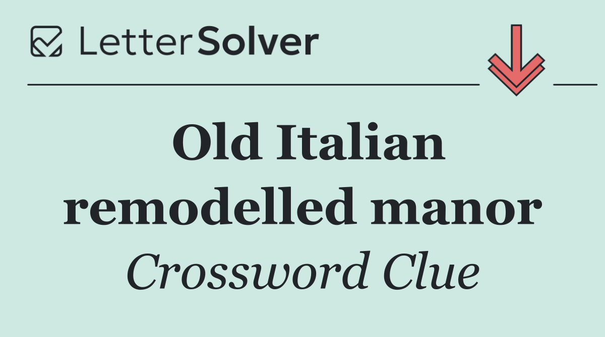 Old Italian remodelled manor