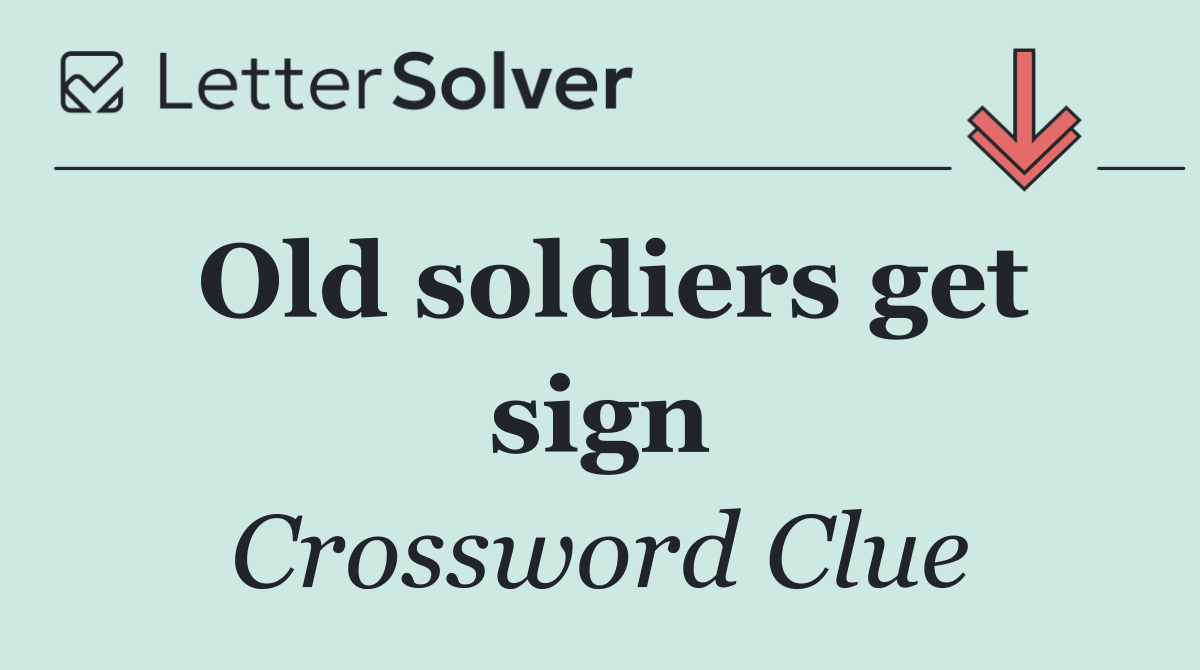 Old soldiers get sign