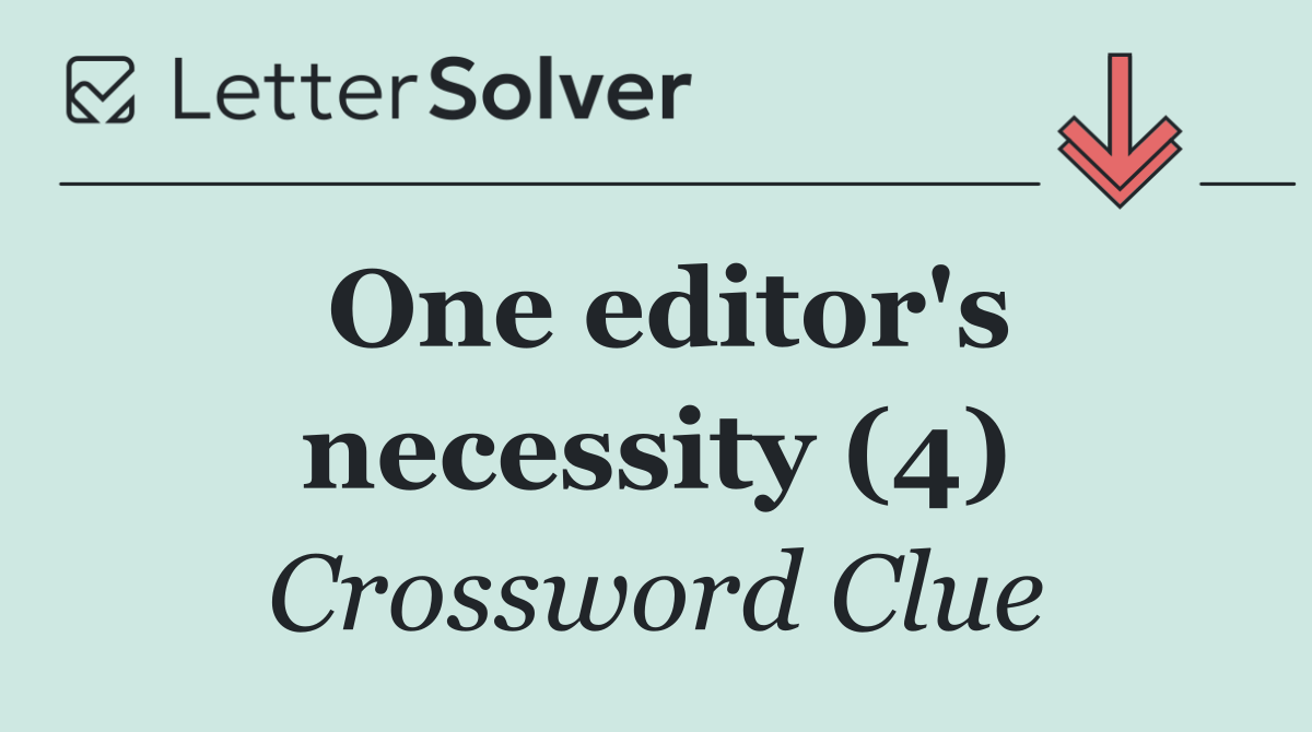 One editor's necessity (4)