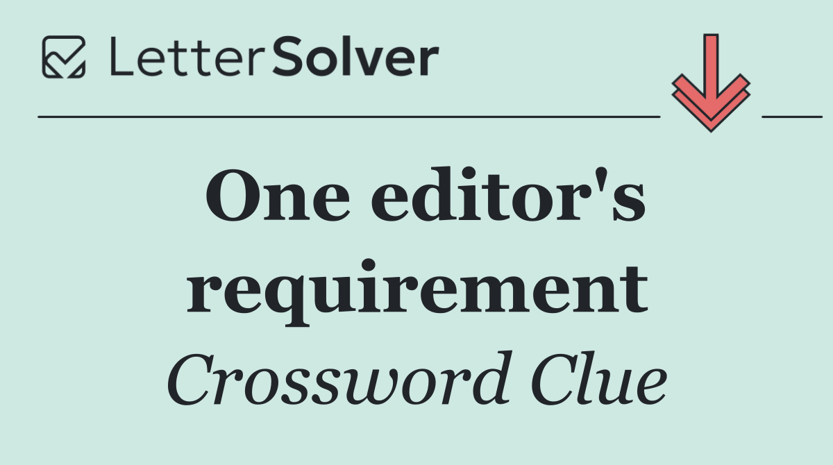 One editor's requirement