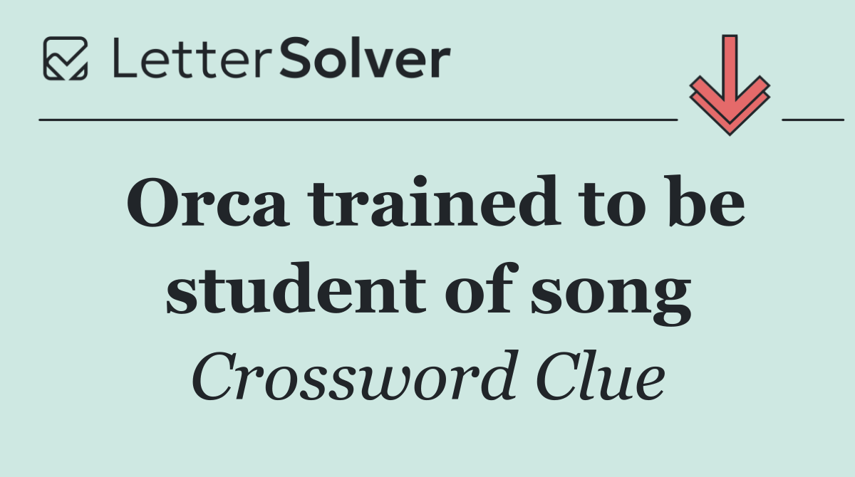 Orca trained to be student of song