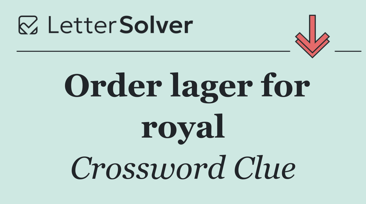 Order lager for royal