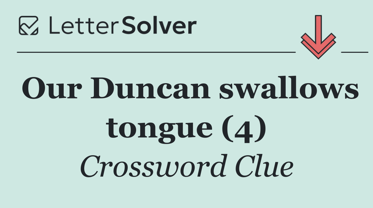 Our Duncan swallows tongue (4)