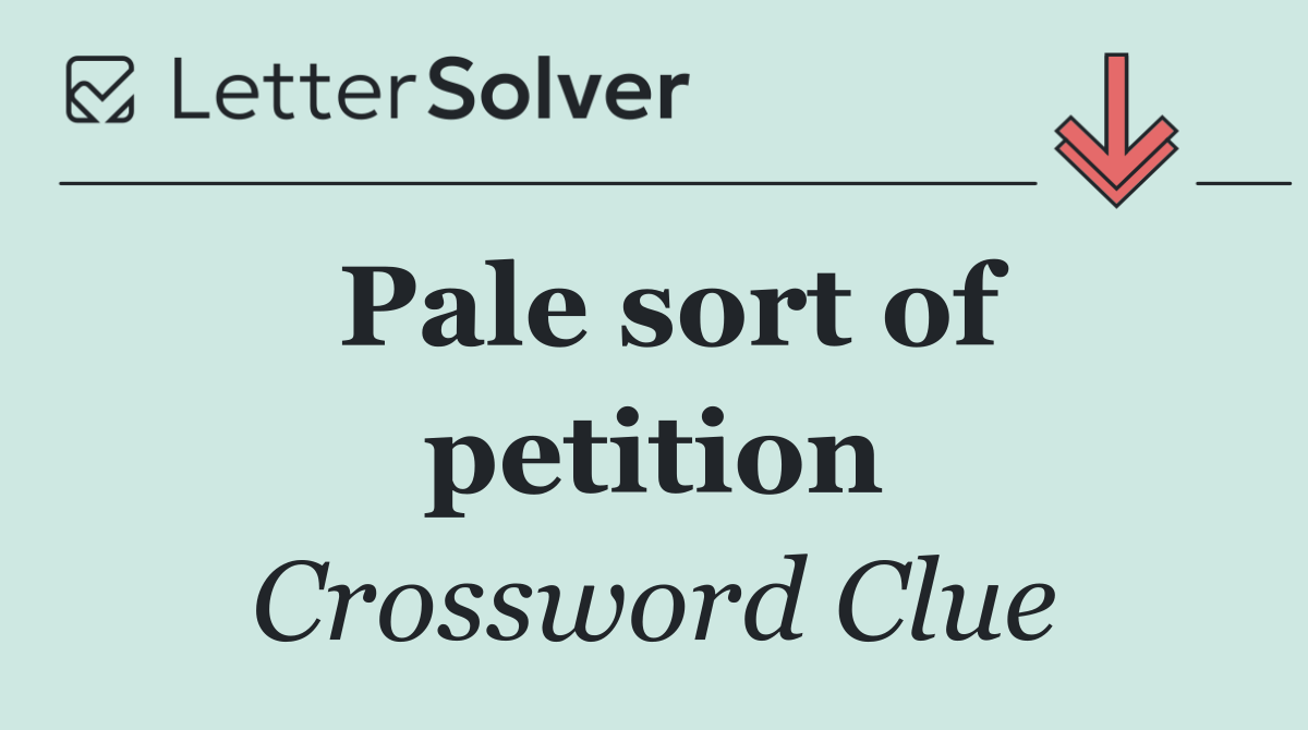 Pale sort of petition