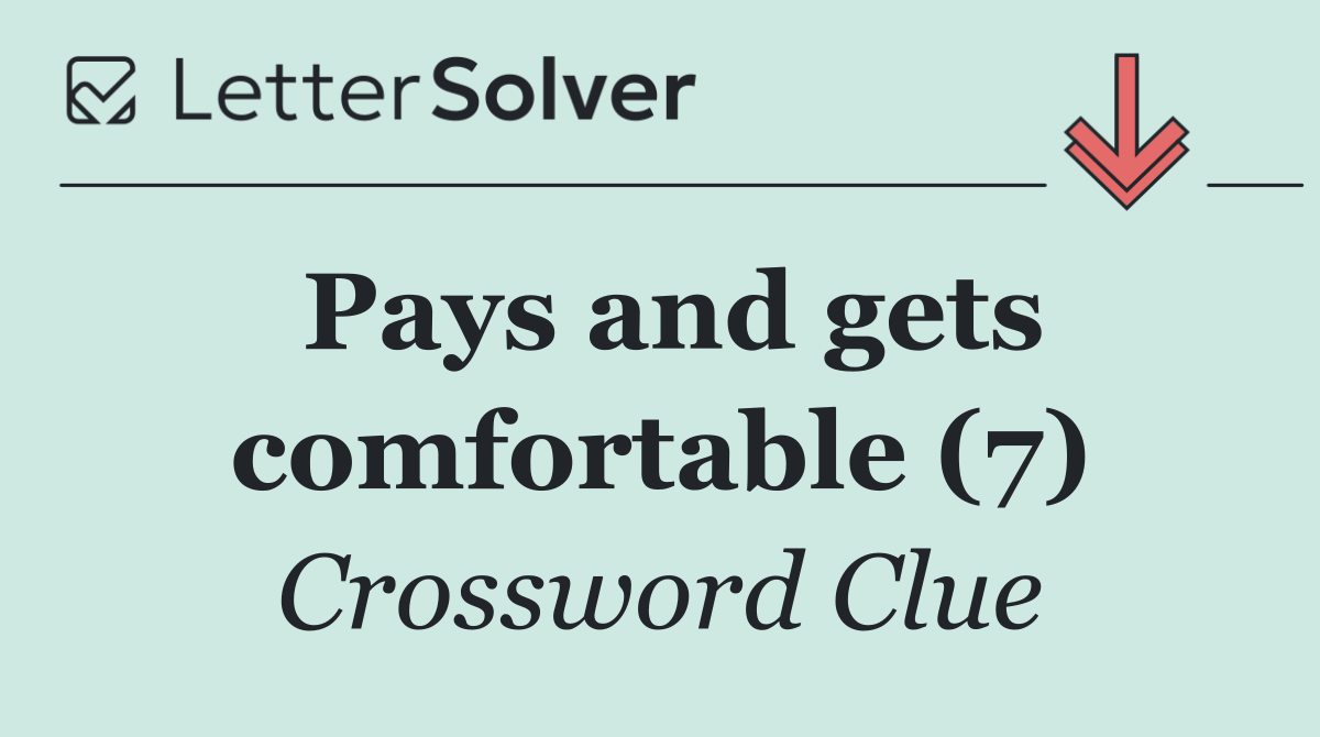 Pays and gets comfortable (7)