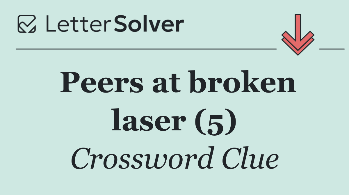 Peers at broken laser (5)