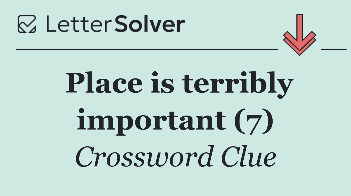 Place is terribly important (7)