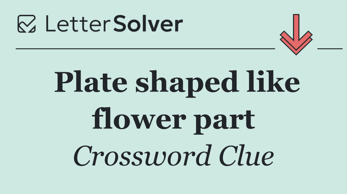 Plate shaped like flower part