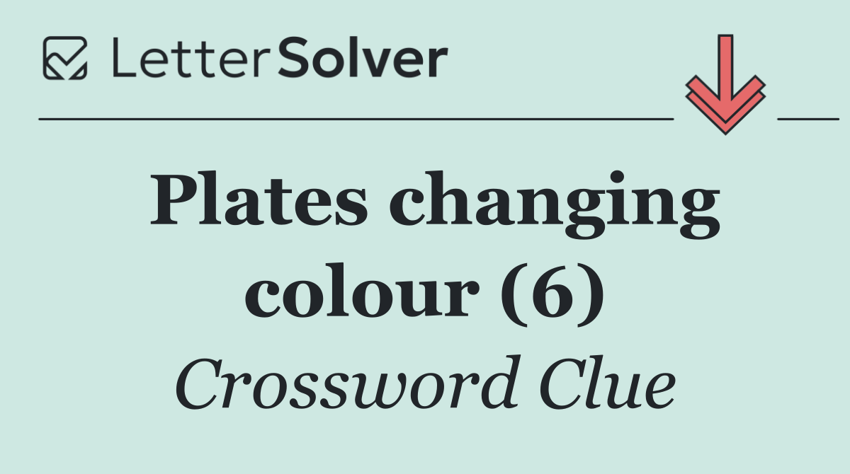 Plates changing colour (6)