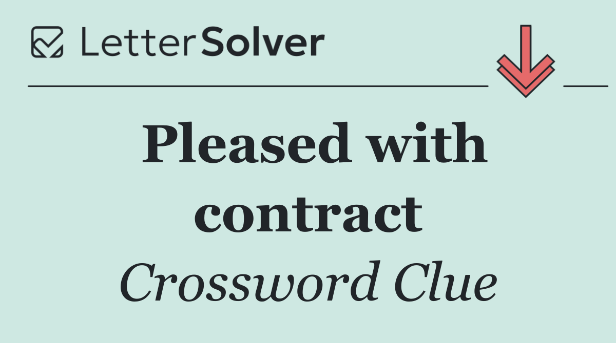 Pleased with contract