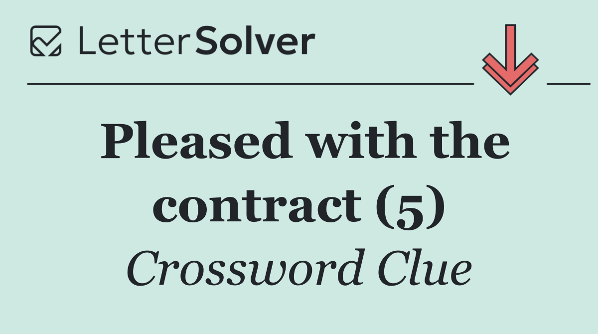 Pleased with the contract (5)