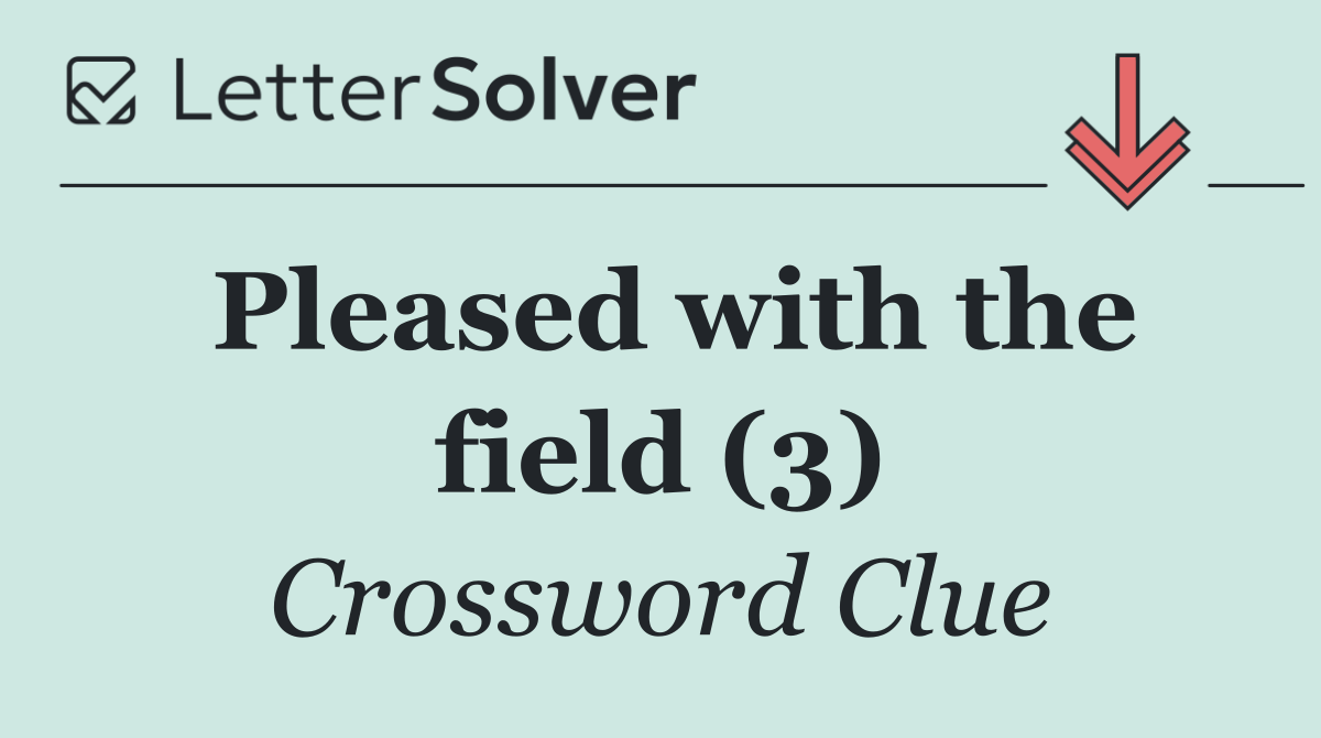 Pleased with the field (3)