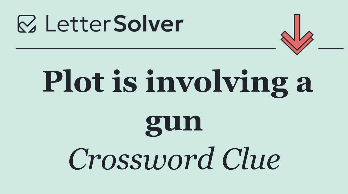 Plot is involving a gun