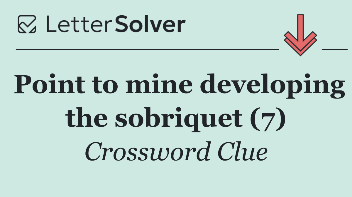 Point to mine developing the sobriquet (7)