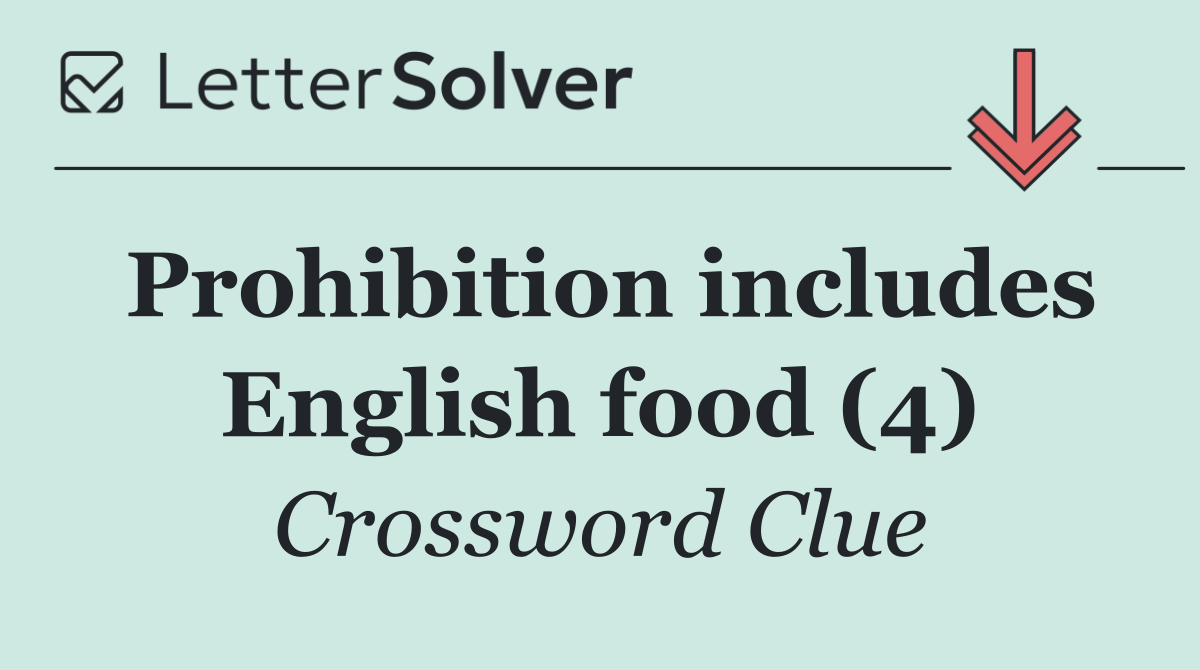 Prohibition includes English food (4)