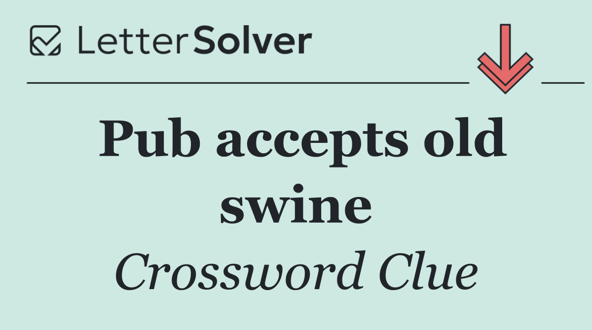 Pub accepts old swine