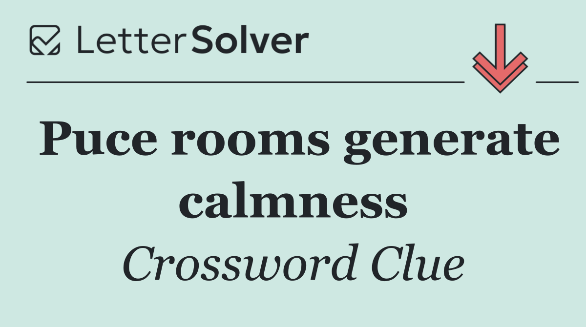 Puce rooms generate calmness