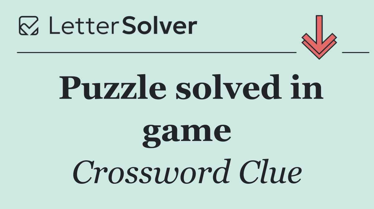 Puzzle solved in game