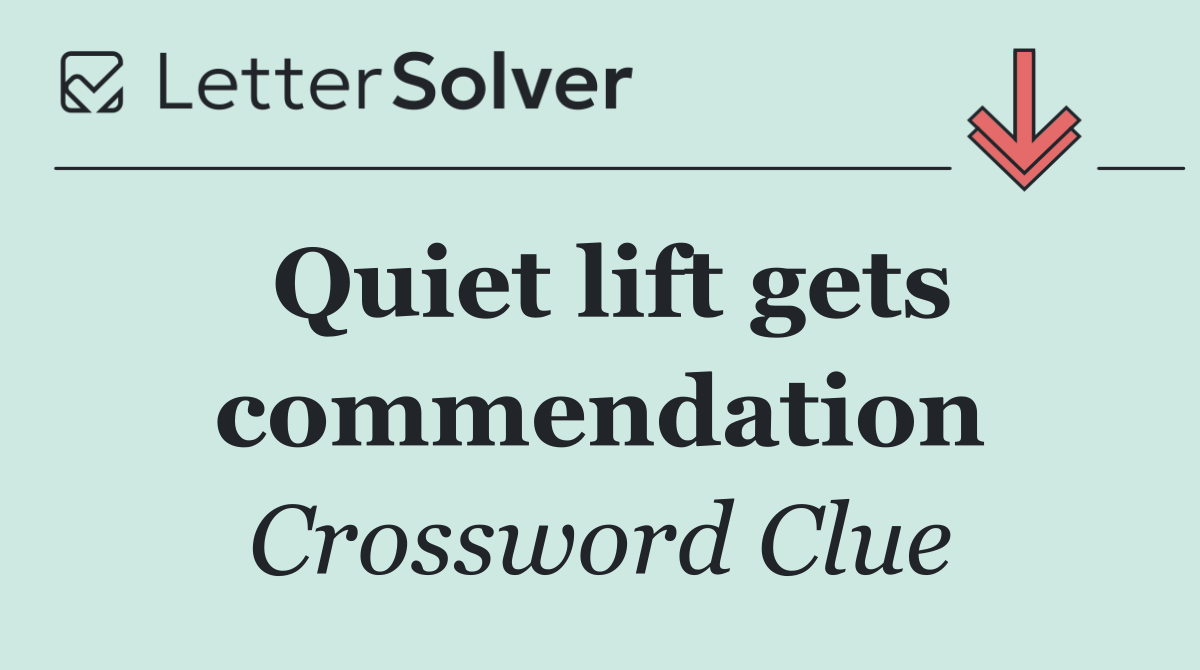 Quiet lift gets commendation