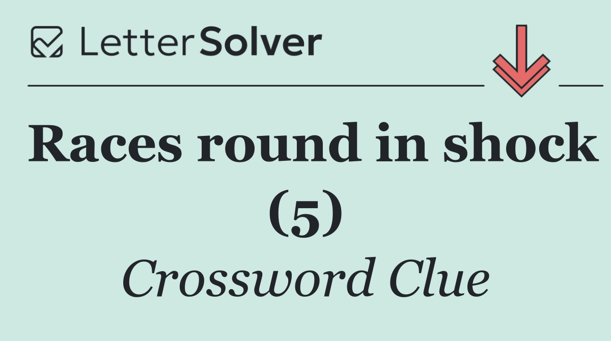 Races round in shock (5)