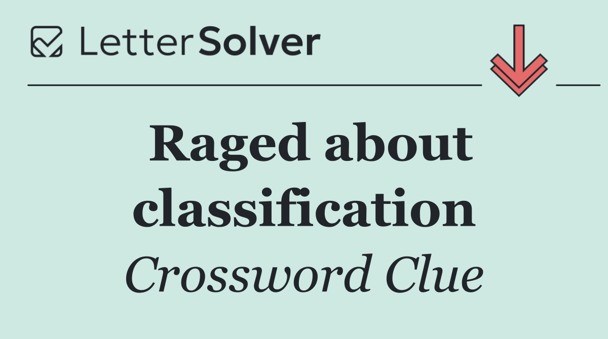 Raged about classification