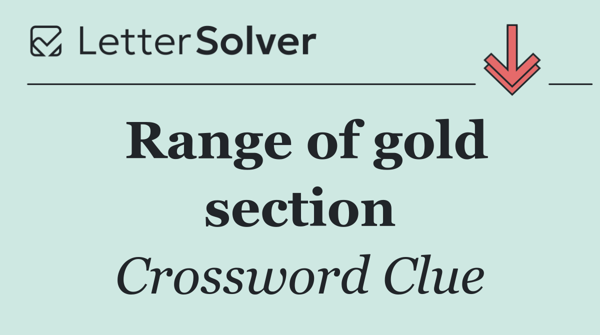 Range of gold section