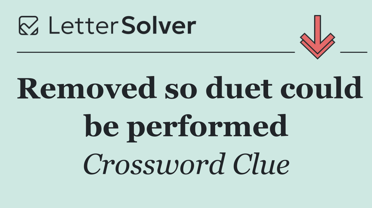 Removed so duet could be performed