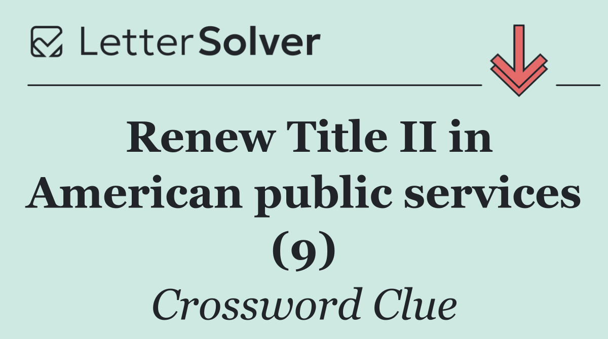 Renew Title II in American public services (9)