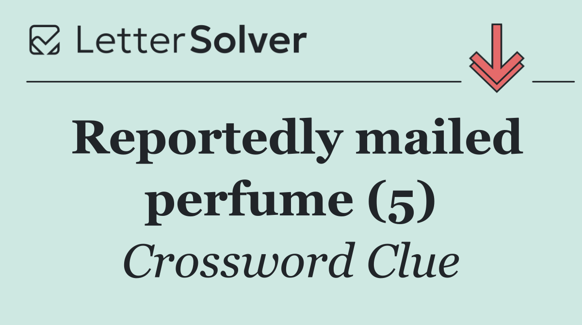 Reportedly mailed perfume (5)