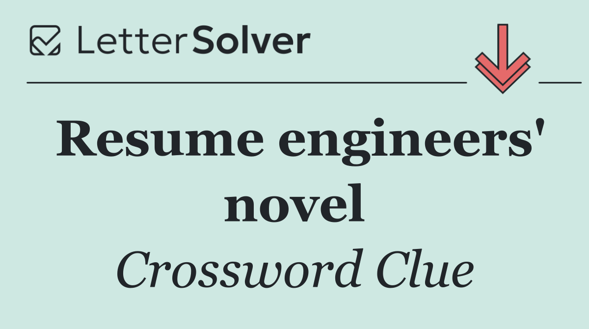 Resume engineers' novel