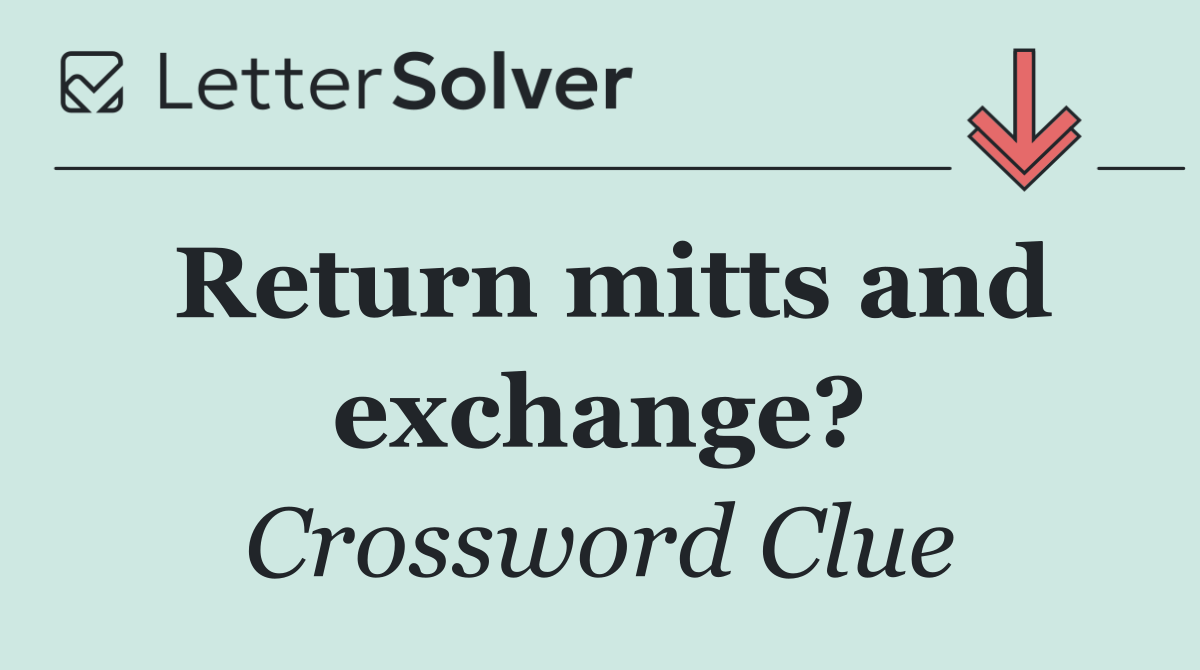 Return mitts and exchange?