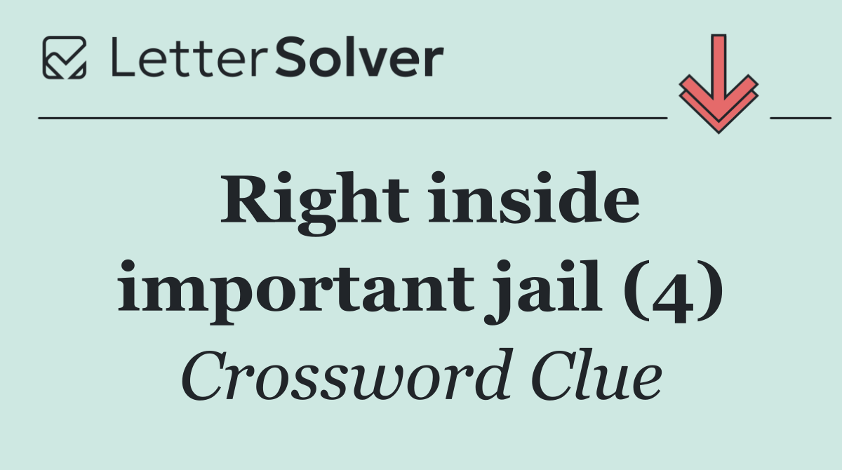 Right inside important jail (4)