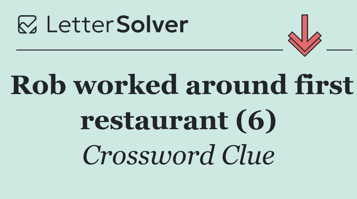 Rob worked around first restaurant (6)