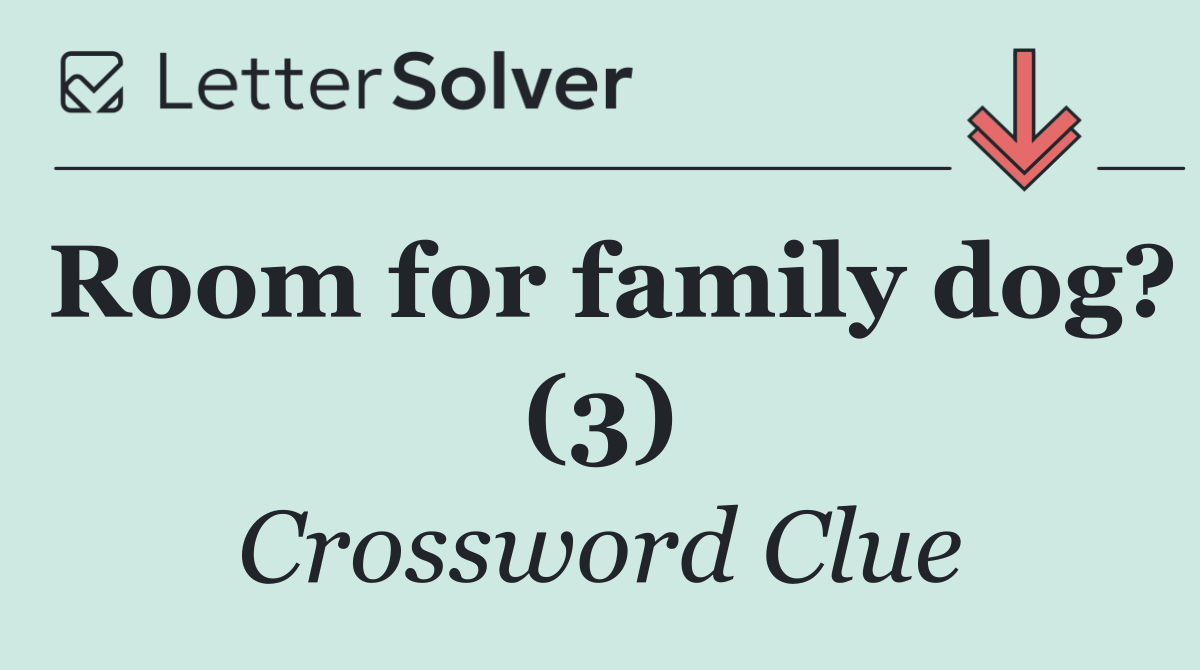 Room for family dog? (3)