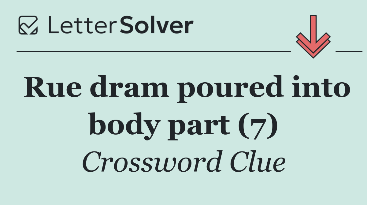 Rue dram poured into body part (7)