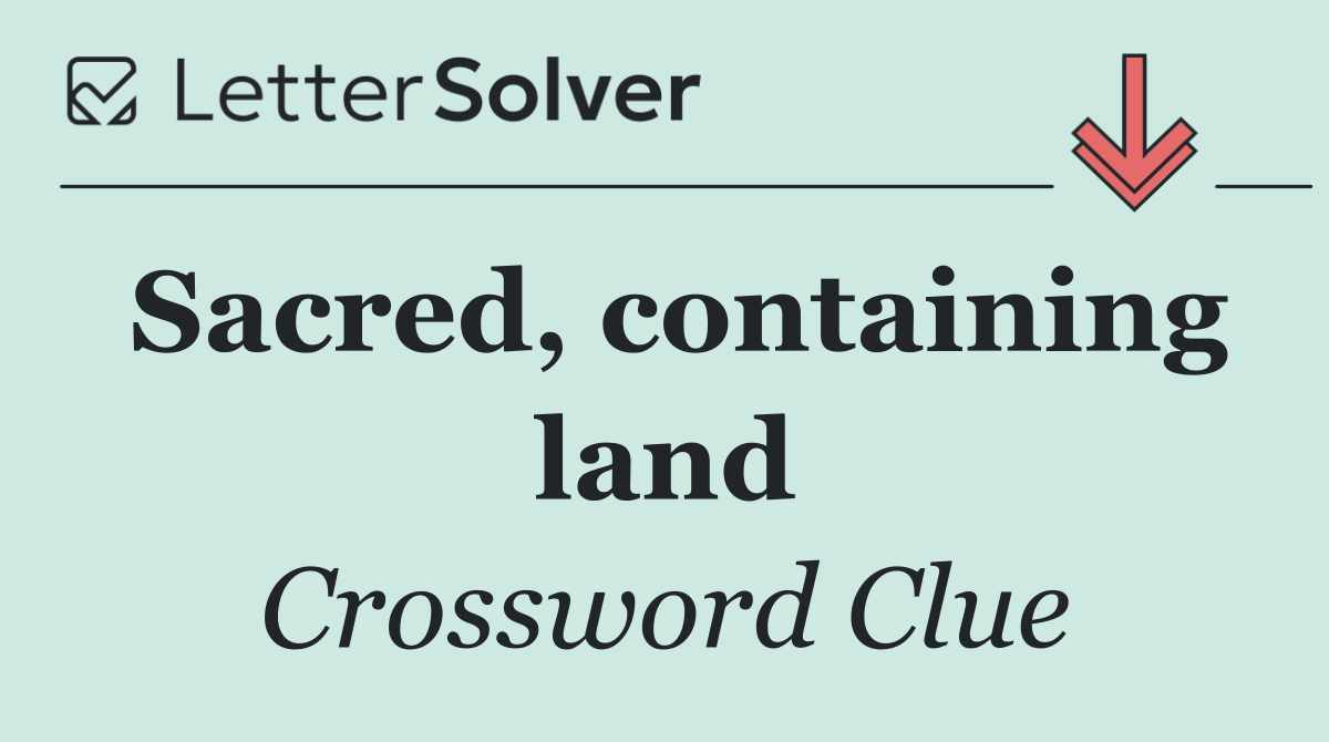 Sacred, containing land