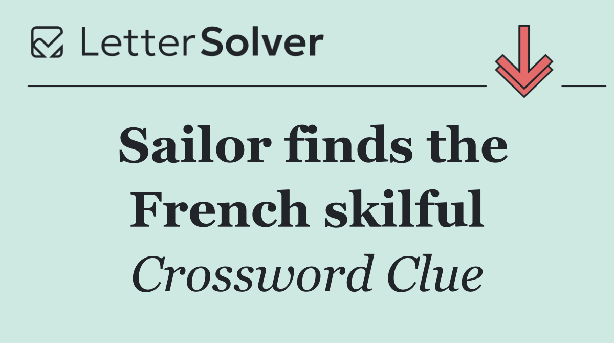 Sailor finds the French skilful