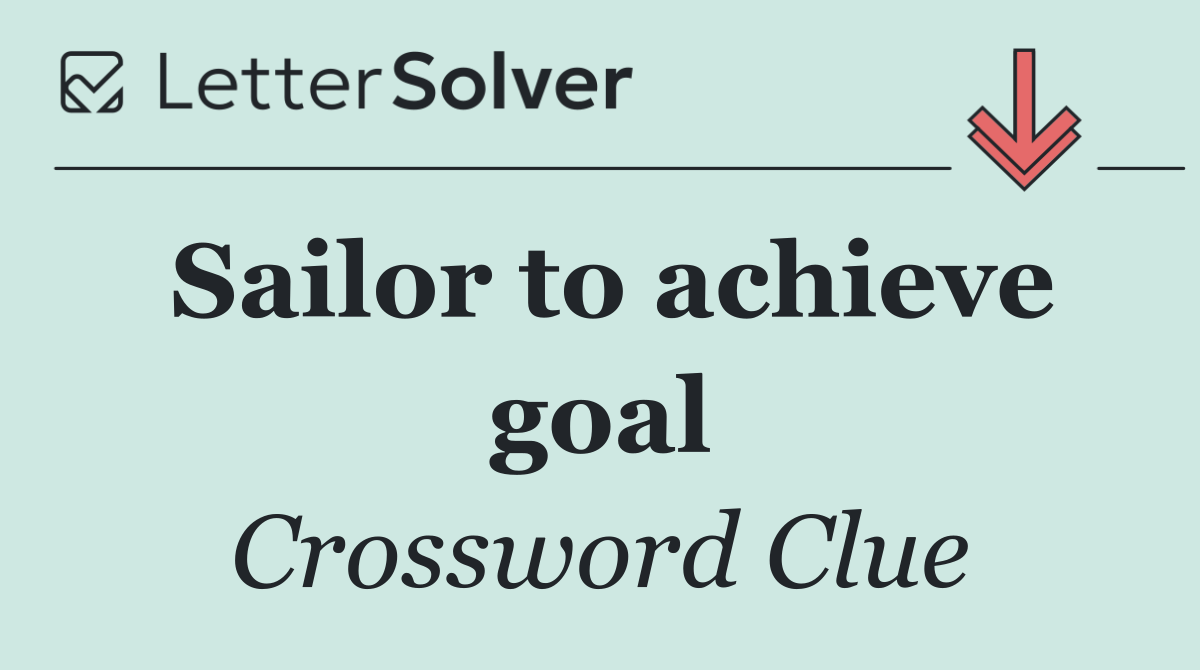 Sailor to achieve goal