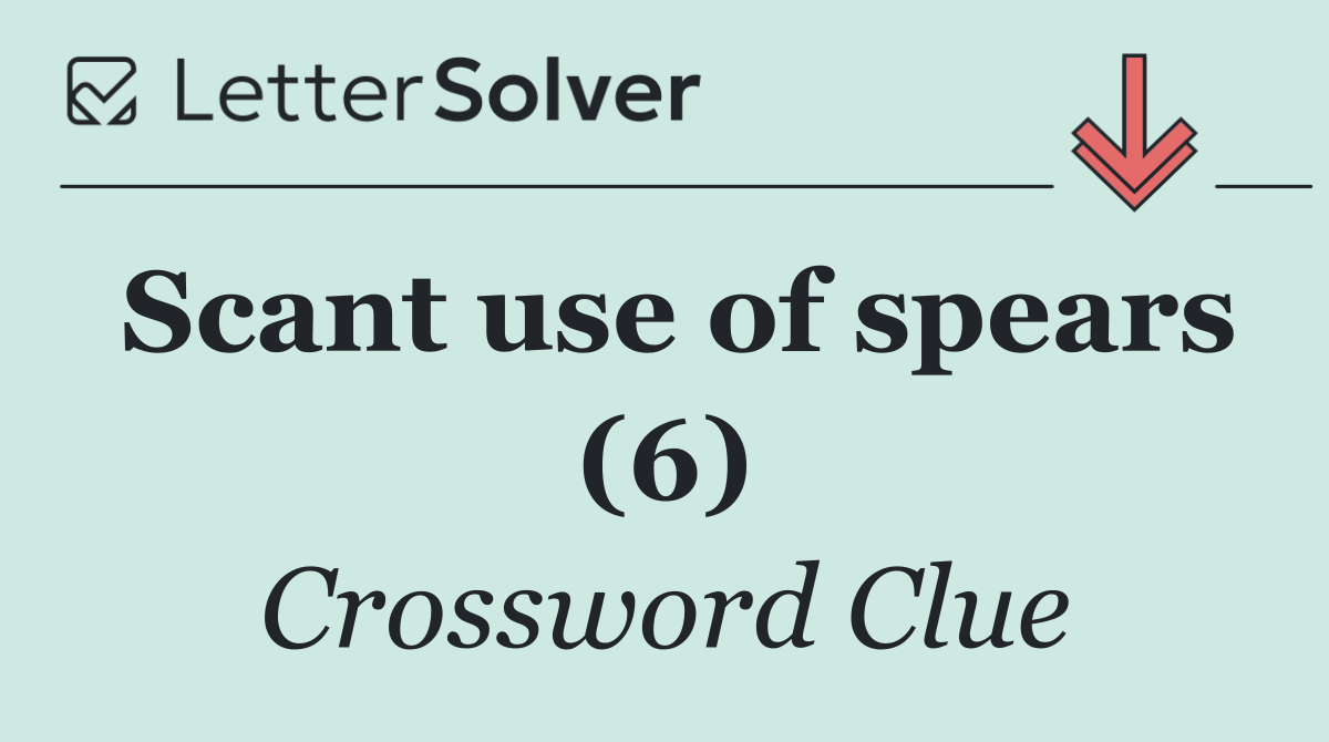 Scant use of spears (6)