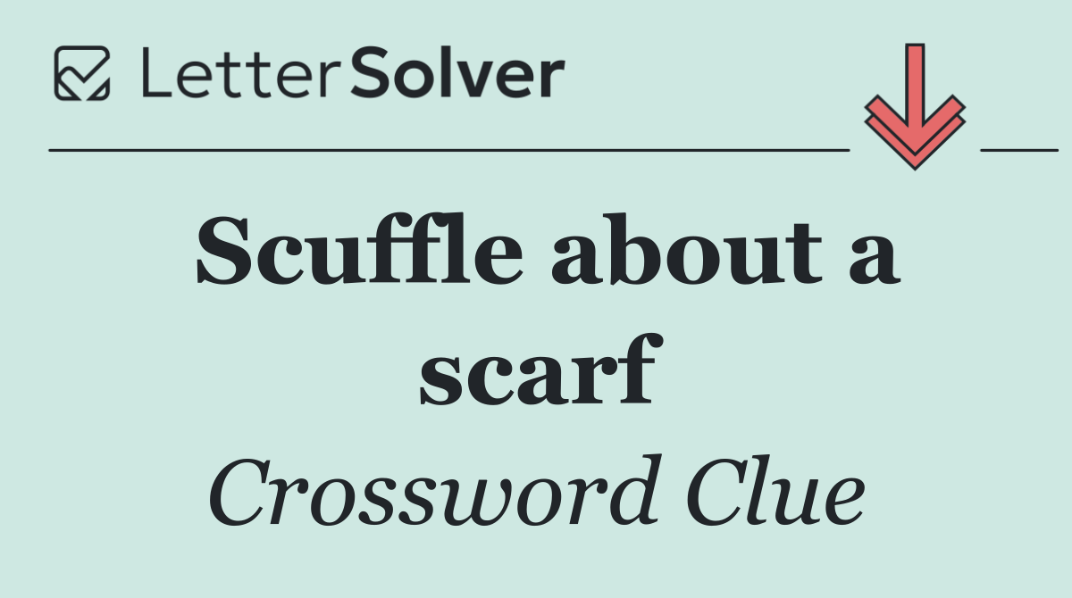 Scuffle about a scarf
