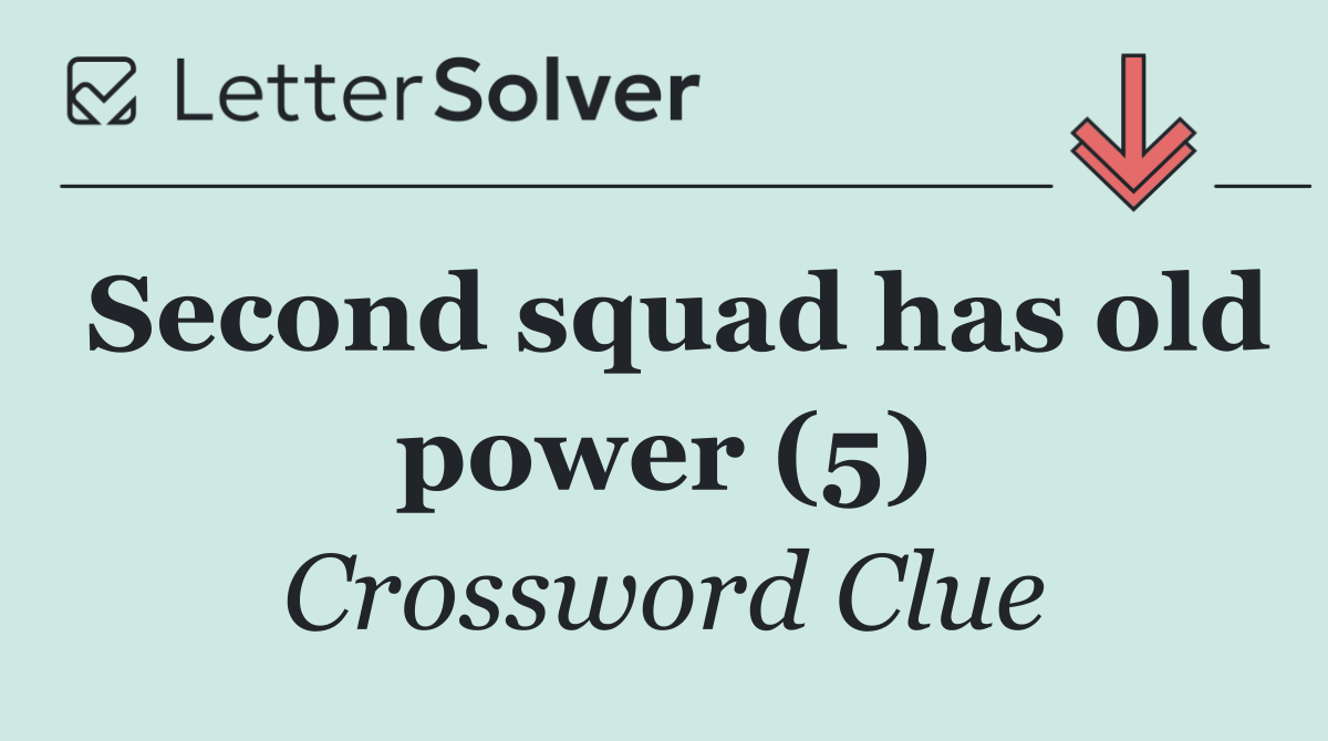 Second squad has old power (5)