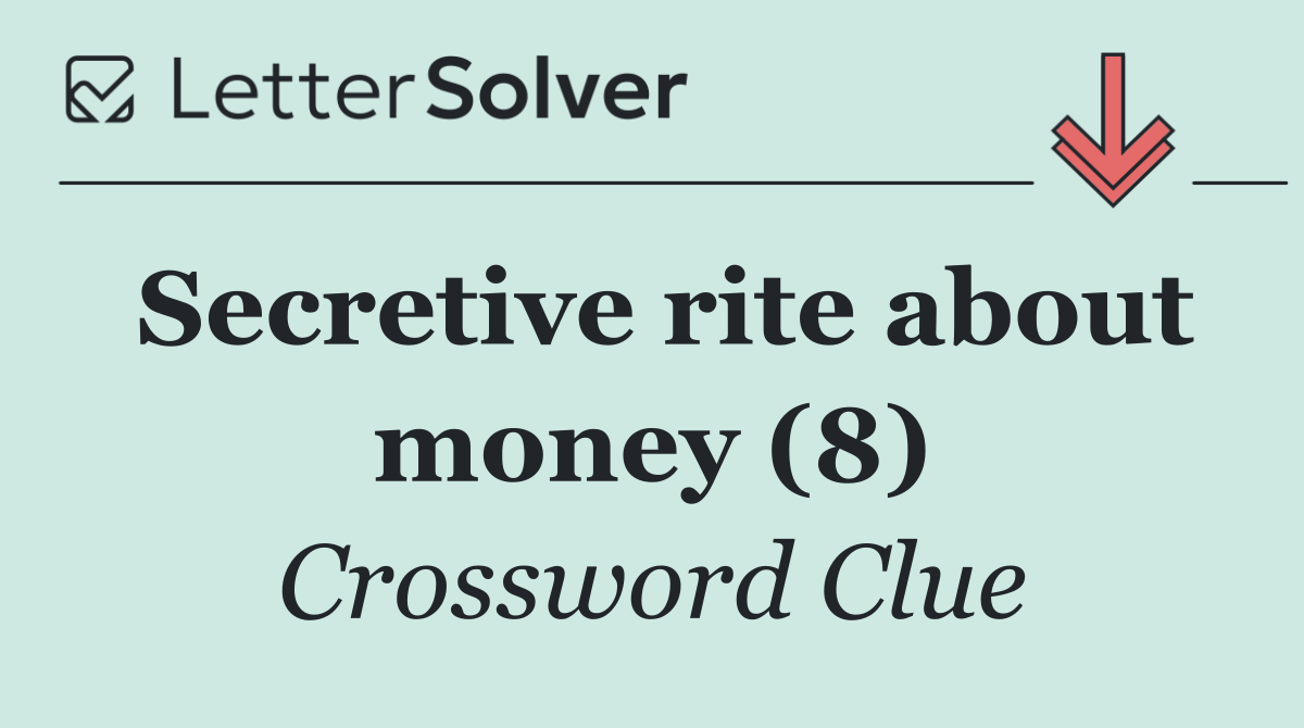 Secretive rite about money (8)